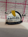 AAMDC Trade Jubilee Partners in Advocacy Business 100th  Lapel Pin