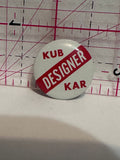Designer Kub Kar  Lapel Pin