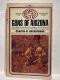 Guns of Arizona Charles N Heckelmann © 1949 Western Book Paperback