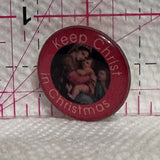 Keep Christ in Christmas  Lapel Pin