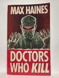 Doctors who Kill Max Haines © 1994 Crime Thriller Book Paperback