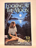 Looking at the Moon Kit Pearson © 1993 Young Adult Book Paperback