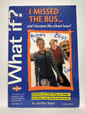 What if? I Missed the Bus Jennifer Rabin © 1999 Young Adult Book Paperback