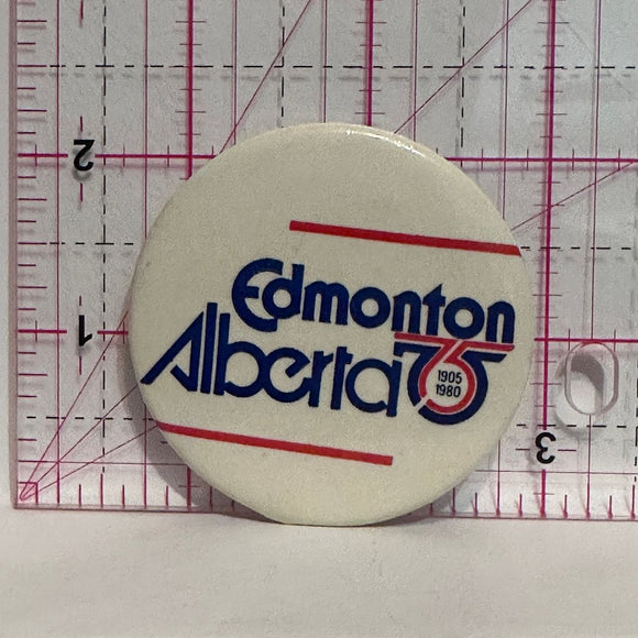 Edmonton Alberta 75th 1905 1980  Button Pinback