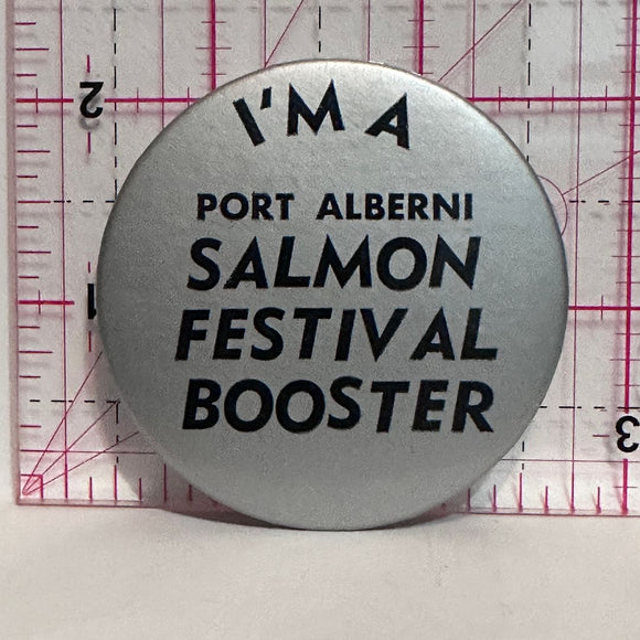 I'm a Port Alberni Salmon Festival Booster  Button Pinback
