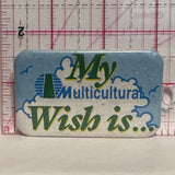 My Multicultural Wish is…  Button Pinback