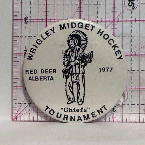 Wrigley Midget Hockey Chiefs Tournament 1977 Red Deer Alberta  Button Pinback