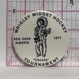 Wrigley Midget Hockey Chiefs Tournament 1977 Red Deer Alberta  Button Pinback