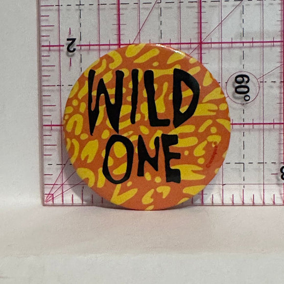 Wild One  Button Pinback