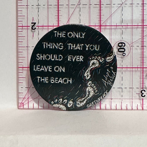 Greenpeace Footprints the Only thing you should leave on a Beach  Button Pinback