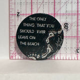 Greenpeace Footprints the Only thing you should leave on a Beach  Button Pinback