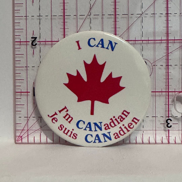 I Can I Canadian Je Suis Canadien  Button Pinback
