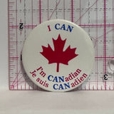 I Can I Canadian Je Suis Canadien  Button Pinback