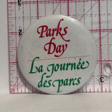 Parks Day La Journee des Parcs  Button Pinback