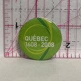 Quebec 1608 2008  Button Pinback