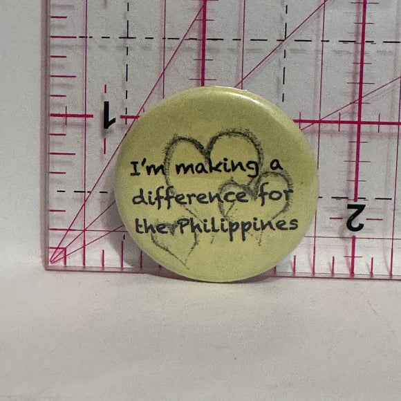 I'm making a Difference for the Philippines  Button Pinback