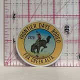 Frontier Days Rodeo 1978 Fox Creek Alta Alberta  Button Pinback
