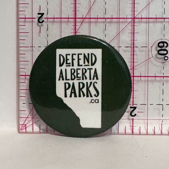 Defend Alberta Parks  Button Pinback