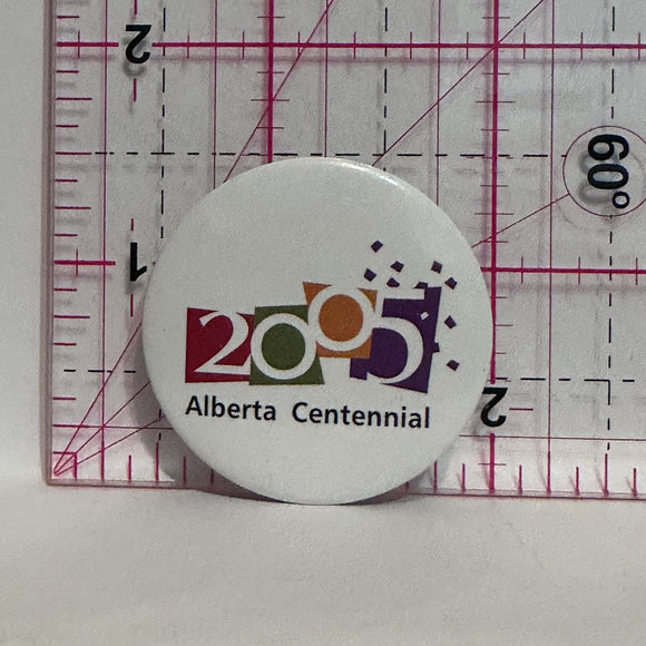 Alberta Centennial 2005  Button Pinback