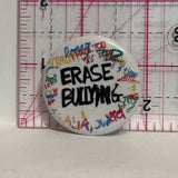 Erase Bullying  Button Pinback