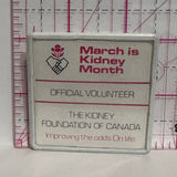March is Kidney Month Offical Volunteer The Kidney Foundation of Canada  Button Pinback