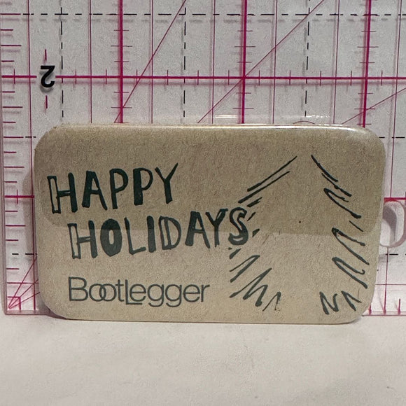 Happy Holidays Bootlegger  Button Pinback