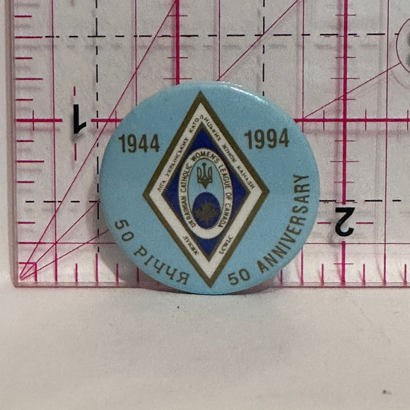 Ukrainian Catholic Women's League of Canada 1994 1994 50th  Button Pinback