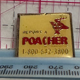 Report a Poacher Logo Advertisment  Lapel Pin