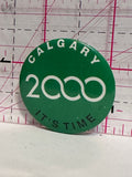 Calgary 2000 It's Time  Lapel Pin