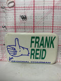 Frank Reid for Regional Chairman Political  Button Pinback