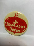 Joyeuses Fetes Ornament Holiday  Button Pinback