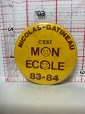 Nicolas-Gatineau C'est Mon Ecole 83 - 84  Button Pinback