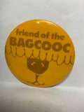 Friend of the Bagcooc Logo  Button Pinback