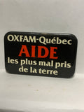 Oxfam Quebec AIDE les plus mal pris de la Terre  Button Pinback