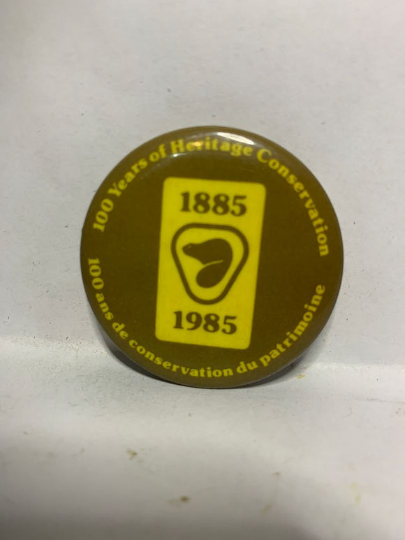 100 Years of Heritage Conservation 1985  Button Pinback