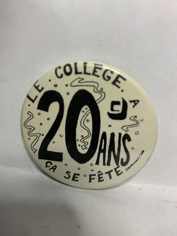 Le College 20 years ca se fete  Button Pinback