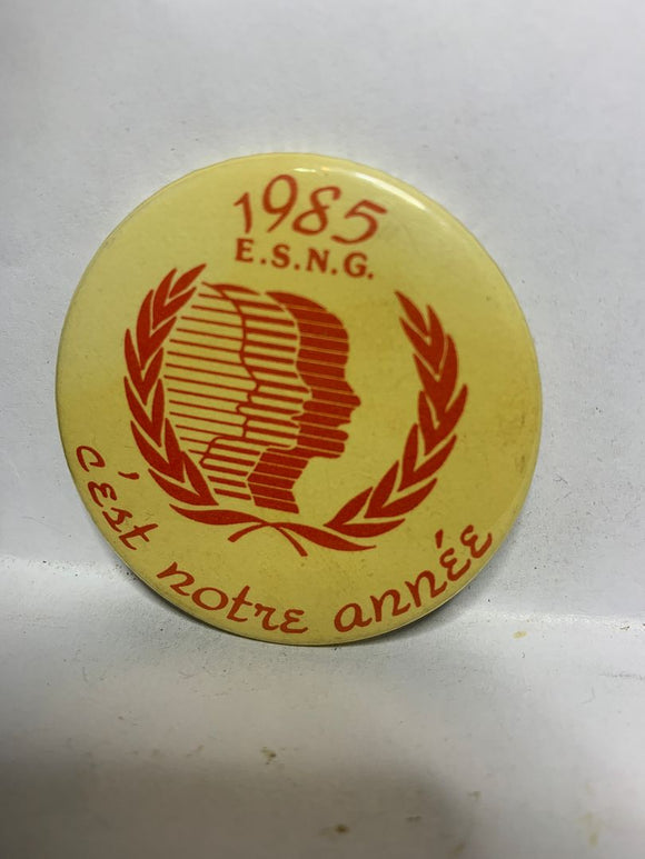 ESNG 1985 c'est notre annee Logo  Button Pinback