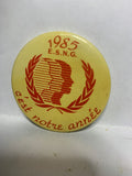 ESNG 1985 c'est notre annee Logo  Button Pinback