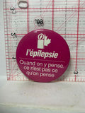 l'epilepsie Quand on y pense ce n'est pas ce qu'on pense  Button Pinback