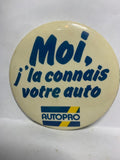 Autopro Moi j'la connais votre auto  Button Pinback