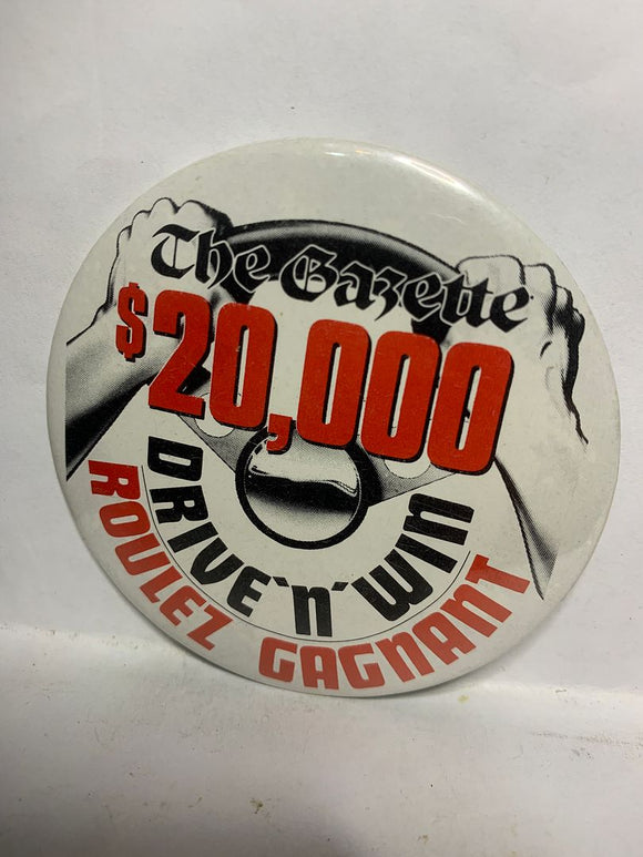 The Gazette Drive n win Roulez gagnart AD  Button Pinback