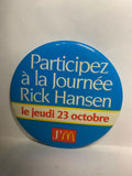 Participez a la Journee Rick Hansen Mcdonalds  Button Pinback