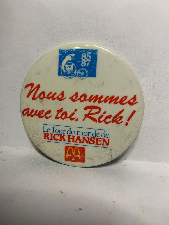 Nous Sommes avec tai Rick Hansen Mcdonalds  Button Pinback