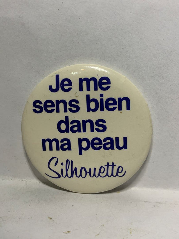 Je me sous bien dans ma peau Silhoutte  Button Pinback