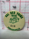 Bal des fains 1978 fugereville  Button Pinback