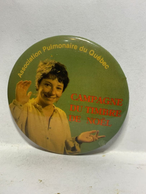 Campagne du timbre de Noel Association de Quebec Pulmonaie  Button Pinback