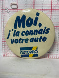 Autopro Moi j'la connais votre auto  Button Pinback