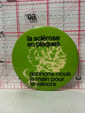 La sclerose en plaques dennons-nous la main pour la vaincre  Button Pinback
