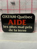 Oxfam Quebec AIDE les plus mal pris de la Terre  Button Pinback