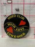 Video Club with Love cinesoir  Button Pinback
